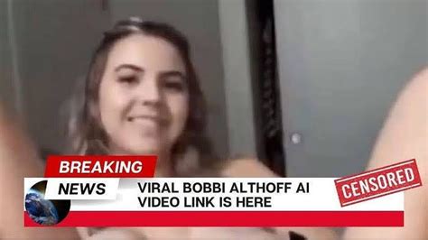 bobby althoff leaks|What Is The Leaked Bobbi Althoff Video Going Viral。